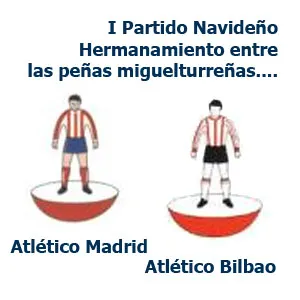 Las Peñas miguelturreñas Atl Bilbao y Atl Madrid