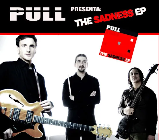 Pull, The Sadness Ep