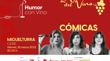 espectáculo Cómicas, la Cultura del Vino, marzo 2022