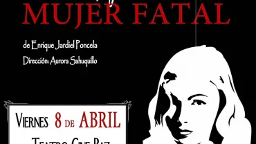agenda imagen cartel teatro Usted tiene ojos de mujer fatal, abril 2016