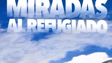evento imagen extraída del díptico editado de Miradas al Refugiado