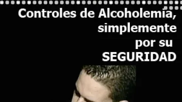 Control de alcoholemia, por su seguridad