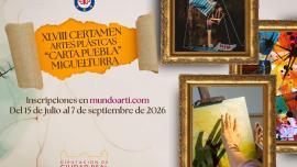 xlvii certamen carta puebla 2026