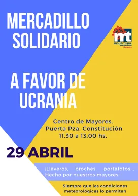 imagen del cartel Mercadillo Solidario Ucrania, Miguelturra abril 2022